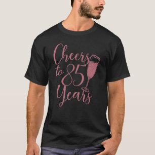 Heißt bis 85 Jahre, für Frauen sie, 85. Geburtstag T-Shirt