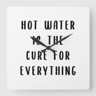 Heißwasser ist die Heilung für alles Quadratische Wanduhr