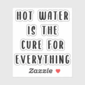 Heisswasser ist für alles Heilmittel Aufkleber (Blatt)
