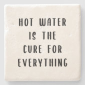 Heisswasser ist für alles Heilmittel Steinuntersetzer (Vorderseite)