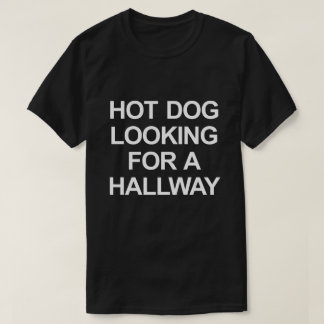 HEIZHUND SUCHT NACH EINER HALLWAY T-Shirt