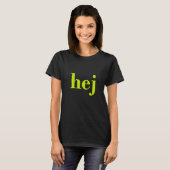 Hej - Schwedisches Hallo T-Shirt (Vorne ganz)