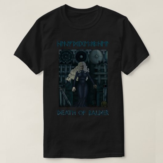 Hel The Goddess of Hellheim. The Death of Balder. T-Shirt (Design vorne)