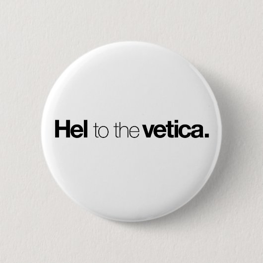 Hel zum vetica Knopf Button (Vorderseite)