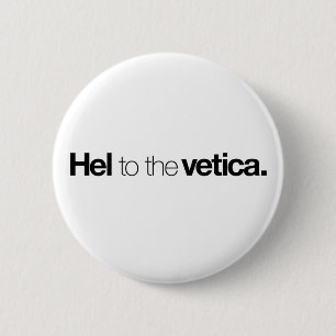 Hel zum vetica Knopf Button