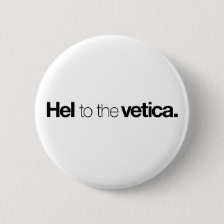 Hel zum vetica Knopf Button