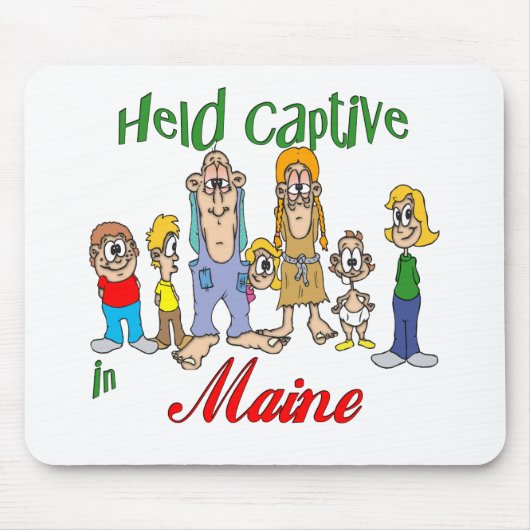 Held Captive in Maine Mousepad (Vorne)