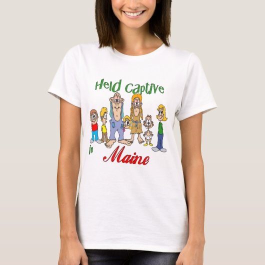 Held Captive in Maine T-Shirt (Vorderseite)