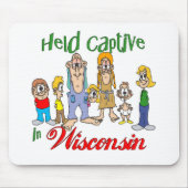 Held Captive in Wisconsin Mousepad (Vorne)