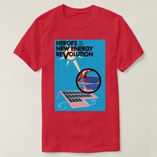 Helden der neuen Energierevolution T-Shirt (Design vorne)