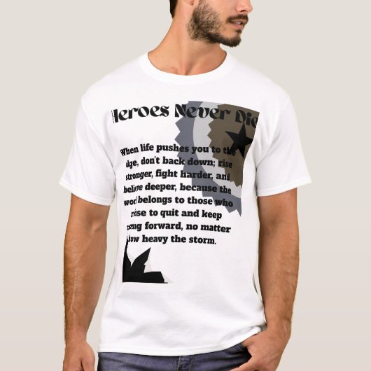 Helden nie Die - Motivierend Zitat-T - Shirt (Vorderseite)