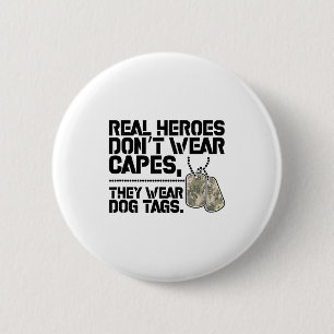 Helden tragen keine Capes, sie tragen Hundemarken Button