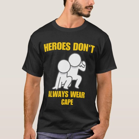 Helden tragen nicht immer Cape T-Shirt (Vorderseite)
