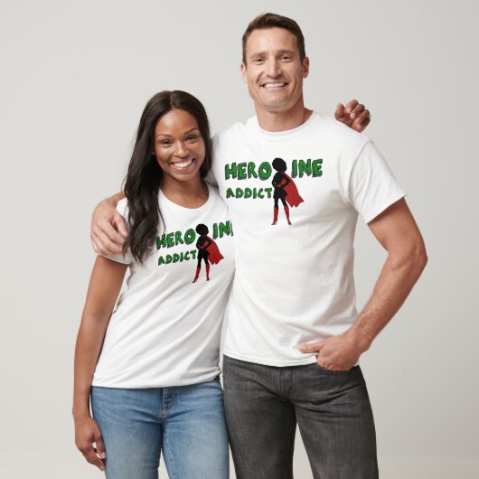 "Heldin-Süchtiger" T-Shirt (Unisex)