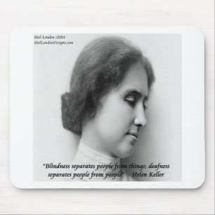 Helen Keller & Berühmtes Zitat von Taub/Blind Mousepad