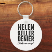 Helen Keller Denier Ain't No Way Funny Retro Meme  Schlüsselanhänger (Vorderseite)