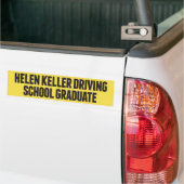 Helen Keller Driving School Funny Autoaufkleber (Auf Lkw)