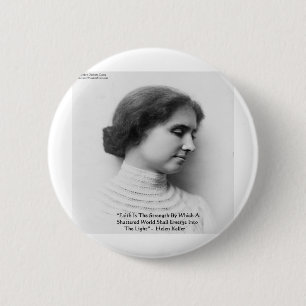 Helen Keller "Faith/Strength" Zitat von Weisheit Button