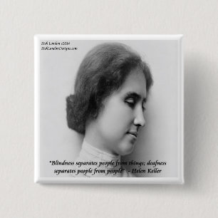 Helen Keller & Famous Deaf/Blindes Zitat Button