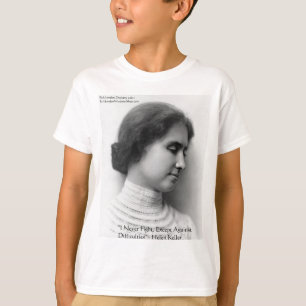 Helen Keller kämpft gegen Schwierigkeiten Weisheit T-Shirt