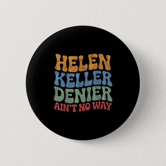Helen-Keller-Leugner Es gibt keine Möglichkeit Vin Button (Vorderseite)