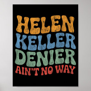 Helen-Keller-Leugner Es gibt keine Möglichkeit Vin Poster