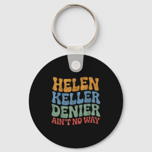 Helen-Keller-Leugner Es gibt keine Möglichkeit Vin Schlüsselanhänger