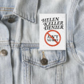 Helen Keller Leugner Gibt's Nicht Vintage Meme Button (Insitu)