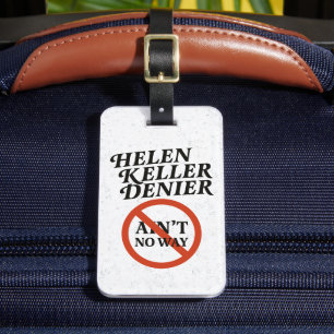 Helen Keller Leugner Gibt's Nicht Vintage Meme Gepäckanhänger