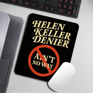 Helen Keller Leugnerin Gibts Nicht Vintage Meme Mousepad