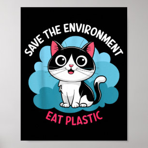 Helfen Sie, die Umwelt zu retten_ Plastik essen – Poster