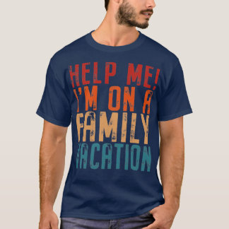 Helfen Sie mir bei einem Familienurlaub auf der St T-Shirt