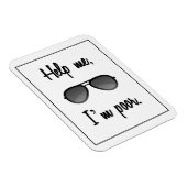 Helfen Sie mir, ich bin eine arme Sonnenbrille Magnet (Rechte Seite)