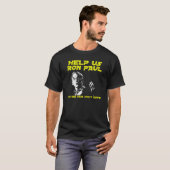 Helfen Sie uns Ron Paul T-Shirt (Vorne ganz)