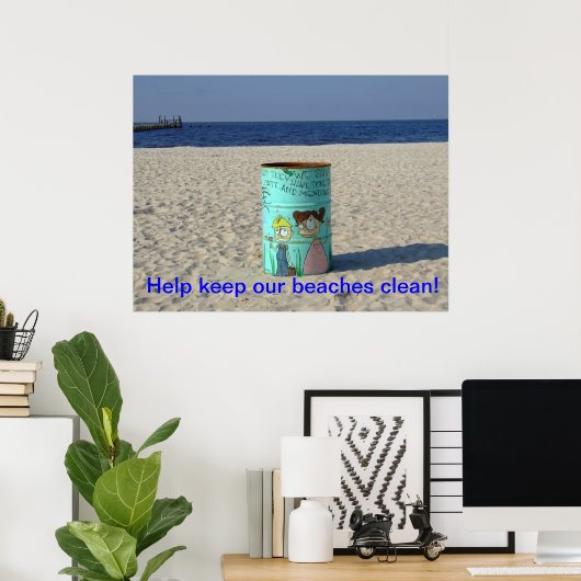 Helfen Sie, unsere Strände sauber behalten! Poster (Heimbüro)