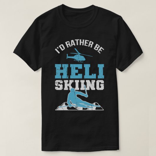 Heli Skiing Powder Ski Skier Freeride Heliskiing T-Shirt (Design vorne)