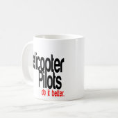 Helicopter Pilots Do It Better Kaffeetasse (Vorderseite Links)