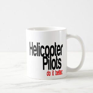 Helicopter Pilots Do It Better Kaffeetasse
