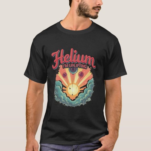 Helium, ich bin aufregend T-Shirt (Vorderseite)