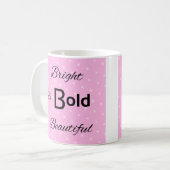 Hell Bold Schönes inspiriert Rosa Kaffeetasse (Vorderseite Links)