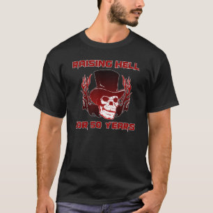 Hell für 50 Jahre anheben T-Shirt