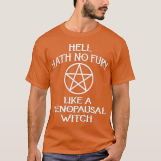 Hell hat keinen Zorn wie eine Menopausal Hexe Funn T-Shirt