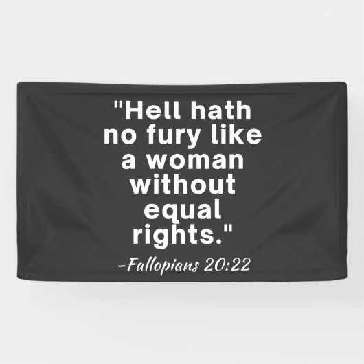 Hell Hath No Furcht Equal Rights Zitat Banner (Horizontal)