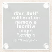 Hell Hath No Furcht Equal Rights Zitat Glasuntersetzer (Rückseite)