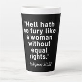 Hell Hath No Furcht Equal Rights Zitat Milchtasse (Vorderseite)