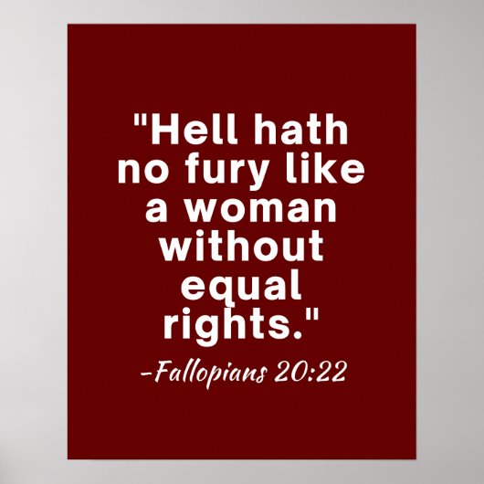 Hell Hath No Furcht Equal Rights Zitat Poster (Vorne)