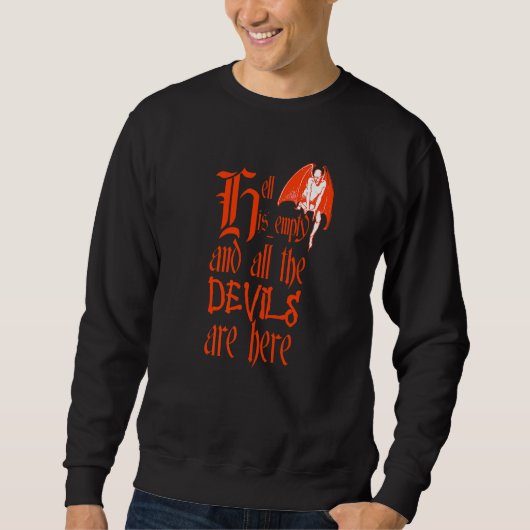 Hell Is Empty And All The Devils Are Here Red Text Sweatshirt (Vorderseite)