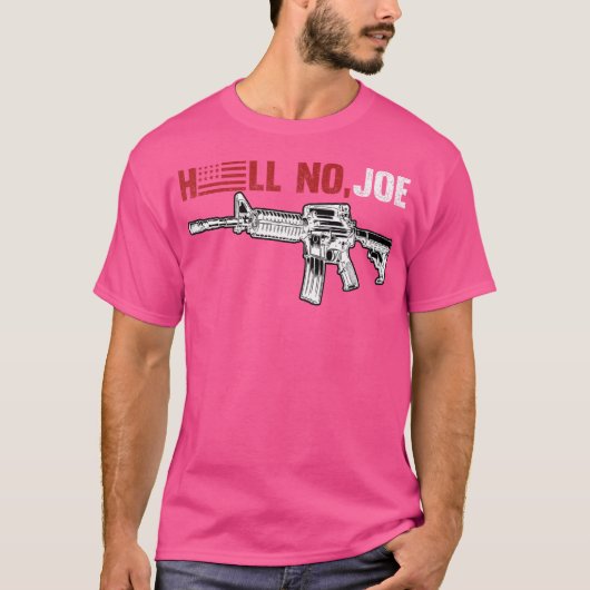 Hell No Joe Gun T-Shirt (Vorderseite)