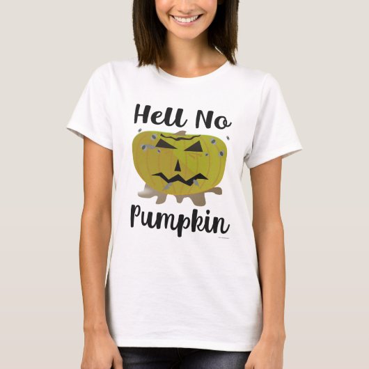 Hell No Pumpkin Funny Halloween Slogan T-Shirt (Vorderseite)