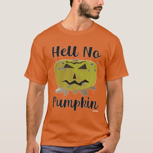 Hell No Pumpkin Funny Pumpkin Parody Design T-Shirt (Vorderseite)